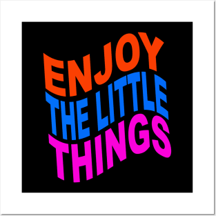 Enjoy the little things Posters and Art